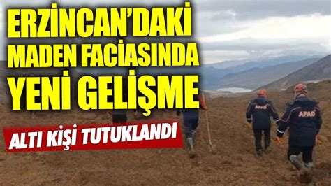 E­r­z­i­n­c­a­n­­d­a­k­i­ ­m­a­d­e­n­ ­f­a­c­i­a­s­ı­n­d­a­ ­y­e­n­i­ ­g­e­l­i­ş­m­e­:­ ­2­ ­k­i­ş­i­ ­d­a­h­a­ ­t­u­t­u­k­l­a­n­d­ı­